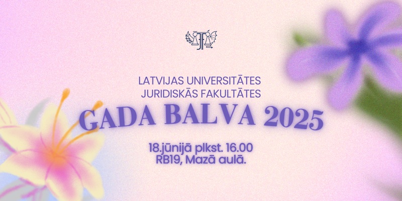 Latvijas Universitātes Juridiskās fakultātes Gada balva 2025